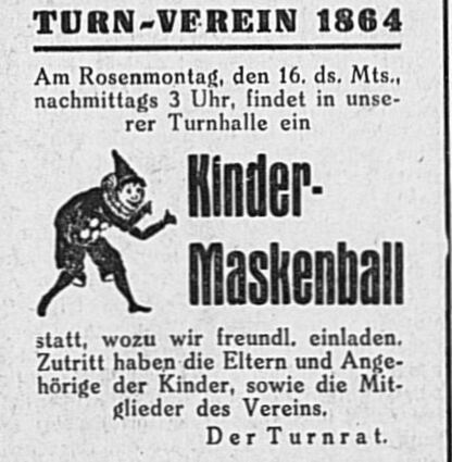 Viele Jahre veranstaltete der TV auch Kindermaskenbälle in der Vereinshalle. Diese Anzeige erschien in den 1950er Jahren.