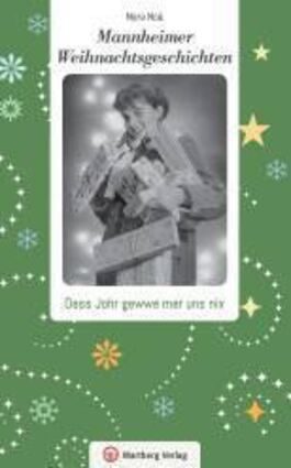 Mannheimer Weihnachtsgeschichten von Nora Noé.